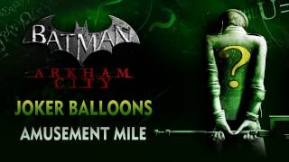 Batman Arkham City  Joker Balloons  Amusement Mile [upl. by Brana]