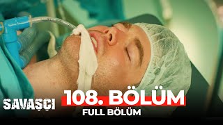 Savaşçı 108 Bölüm [upl. by Deron533]