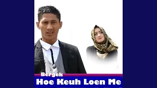 Hoe Keuh Loen Me [upl. by Magnolia]