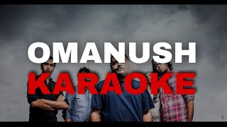 Omanush  KARAOKE  Arbovirus Instrumental [upl. by Issor38]