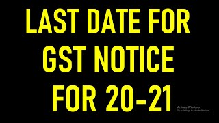 GST NOTICE LAST DATE UPDATE FOR FY 202021  LAST DATE FOR GST NOTICE FOR 2021 [upl. by Eanahc]