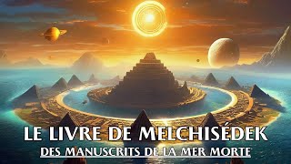 LE LIVRE DE MELCHISÉDEK  Des Manuscrits De La Mer Morte  LIVRE AUDIO [upl. by Nadeau179]