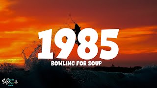 Bowling for Soup  1985 Lyrics [upl. by Yrrah]