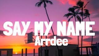 ArrDee  Flowers Say My Name Lyrics [upl. by Adaiha]