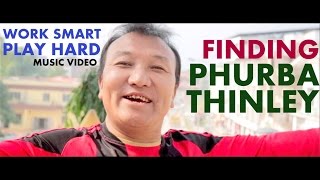 Work Smart Play HardKezang Dorji ft Phurba Thinley amp Ugyen Penjor [upl. by Flora]