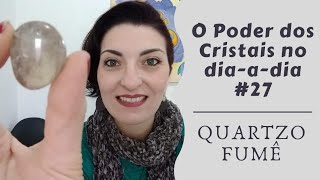 O PODER DOS CRISTAIS NO DIAADIA  QUARTZO FUMÊ [upl. by Agnese67]