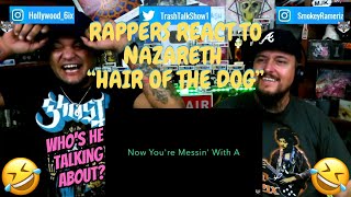 Rappers React To Nazareth quotHair Of The Dogquot [upl. by Ynnad]