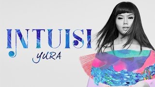 Yura Yunita  Intuisi Official Lyric Video [upl. by Lavery]