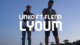 Linko ft Flenn  Lyoum  Clip Officiel [upl. by Koren]