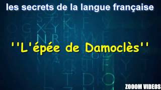 Les Secrets De La Langue Française  Lépée de Damoclès [upl. by Birdt]