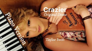 Crazier Original Demo Piano Version  Taylor Swift [upl. by Edette840]