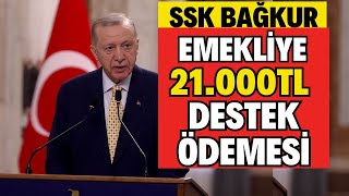 EMEKLÄ°YE 21000TL SSK BAÄKUR DESTEK Ã–DEMESÄ° BAÅLADI MAAÅLARA EK OLARAK YATIYOR DUL KÄ°MLER ALACAK [upl. by Aihsined]