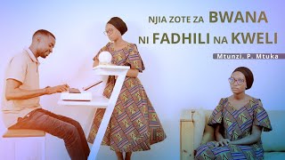 NJIA ZOTE ZA BWANA NI FADHILI NA KWELI  P MTUKA  Pro studios choir [upl. by Mihsah]