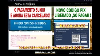 Alistamento Militar O PAGAMENTO DO CDI ESTA CANCELADO RESOLVIDO COMO LIBERAR O PAGAMENTO POR PIX [upl. by Gilud]