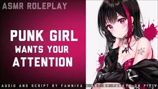 F4M Punk Girl Wants Your Attention ASMR RP [upl. by Tanitansy]