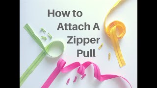 How to Attach A Zipper Pull [upl. by Akihsal227]