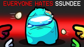 Every One HATES SSundee in Among Us [upl. by Atsirhc88]