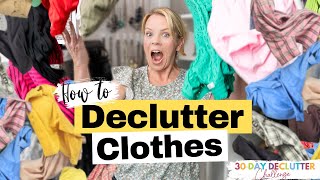 How to Declutter Your Closet  Day 6  30 Day Declutter Challenge [upl. by Mcdougall]