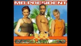 Mr President  Coco Jamboo Extended [upl. by Brick]