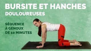 10 minutes dexercices à genoux pour la bursite et douleur de hanches  Yoga bursite et hanches [upl. by Niuqram]