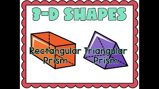 3D Shapes Rectangular Prism and Triangular Prism [upl. by Ollie]