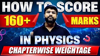 How to SCORE 160 Marks in PHYSICS 🤯 Chapterwise Weightage  NEET 2024 STRATEGY 🚀 [upl. by Schroer]