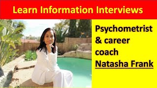 Learn Information Interviews With Psychometrist amp career coach Natasha Frank [upl. by Enilauqcaj]