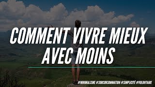 Vivre avec moins mais mieux  changer ma relation aux objets et dire adieu à la surconsommation [upl. by Pietje]