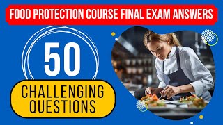 Food Protection Course Final Exam Answers  ServSafe Practice Test 50 Challenging Questions [upl. by Nehttam]