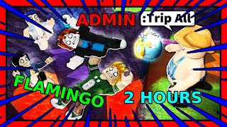 2 Hours of Flamingo Roblox Admin Abuse Commands [upl. by Hiamerej736]