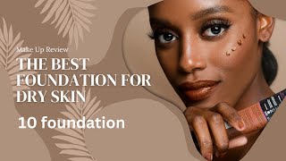 Top ten foundations for dry skinfoundation for dry skin [upl. by Surazal]