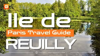 Explore Paris  ILE DE REUILLY  Paris Travel Guide [upl. by Leamsi]