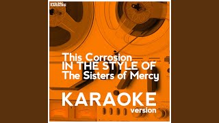 This Corrosion In the Style of the Sisters of Mercy Karaoke Version [upl. by Hsekin]