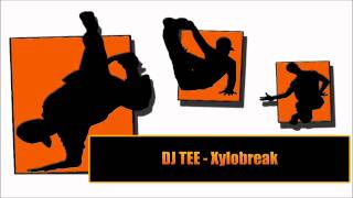 DJ Tee  Xylobreak [upl. by Karame]