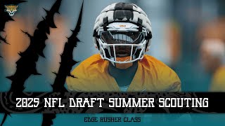 2025 NFL Draft Summer Scouting  Edge Rushers [upl. by Debby]