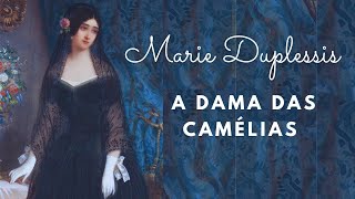 MARIE DUPLESSIS A DAMA DAS CAMÉlLIAS [upl. by Schaper]