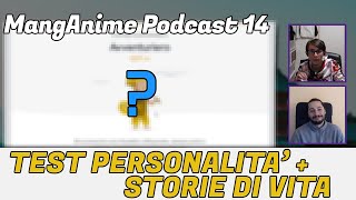 MangAnime Podcast 14  Test Personalità Demix  Storie Di Vita Vera [upl. by Bainbrudge]