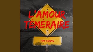 L’amour téméraire [upl. by Eugenius]