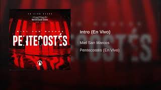 Intro Miel San Marcos Pentecostés [upl. by Norted]