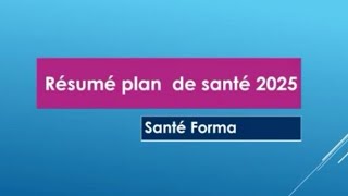 Résumé plan de santé 2025 [upl. by Sassan]