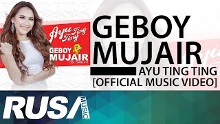 Ayu Ting Ting  Geboy Mujair Official Music Video [upl. by Tik]