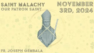 Saint Malachy Our Patron Saint [upl. by Atinob]