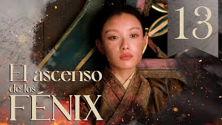 【SUB ESPAÑOL】 ▶Drama El Ascenso de los Fénix  The Rise of Phoenixes  天盛长歌 Episodio 13 [upl. by Waylon]