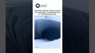 Man found a cave in the south pole 2 weeks later died shorts southpole methanol caves [upl. by Aliuqehs]