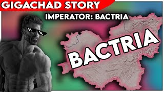 Imperator Bactria  From Satrap to Empire  Imperator Rome GIGACHAD Story [upl. by Enawtna270]