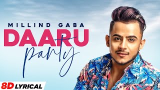 Daaru Party 8D Lyrical  Millind Gaba  Latest Punjabi Songs 2021  Speed Records [upl. by Lunna]