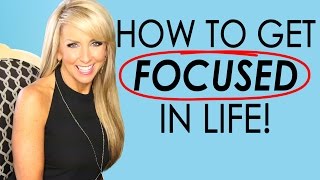 How To Get Focused In Life [upl. by Puduns]