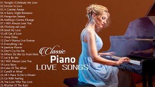 Romantic Classic Piano Love Songs  Top 200 Relaxing Beautiful Love Songs 70s 80s 90s 💖💖💖 [upl. by Susan]