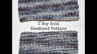 2 Way Knit Headband Pattern [upl. by Aundrea889]