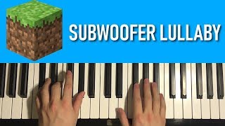 HOW TO PLAY  Minecraft  Subwoofer Lullaby Piano Tutorial Lesson [upl. by Atsirtal]